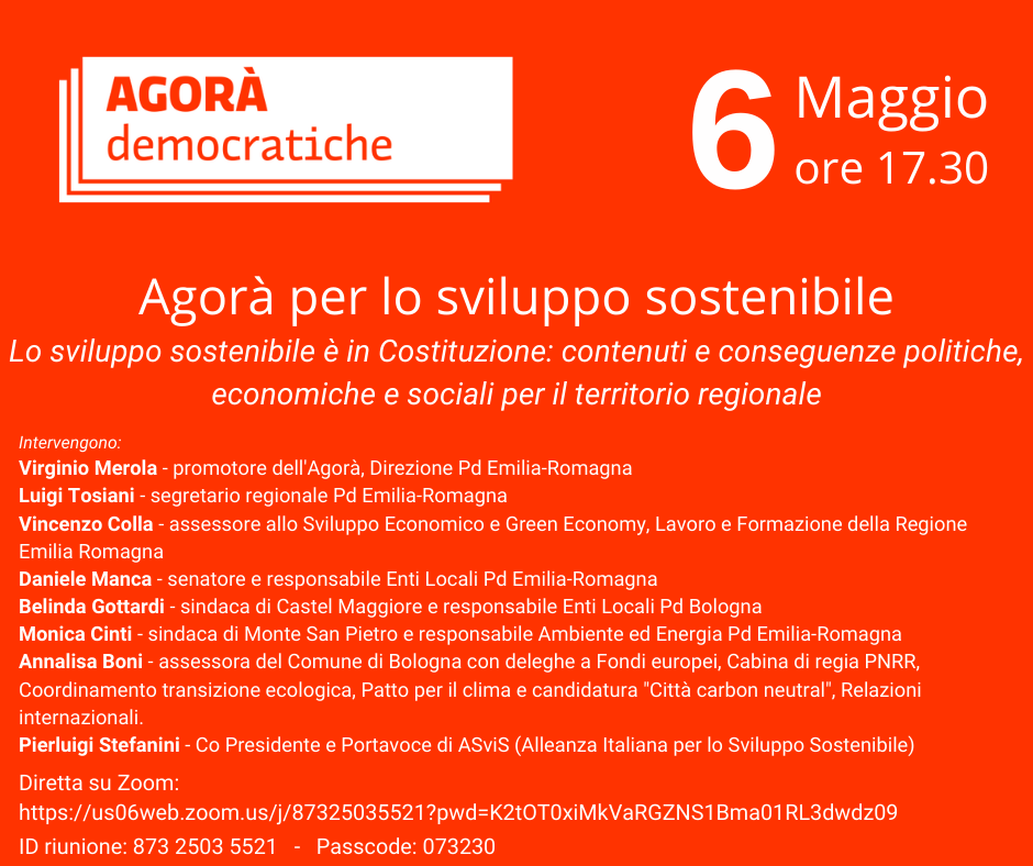 Agorà per lo sviluppo sostenibile Lo sviluppo sostenibile è in Costituzione: contenuti e conseguenze politiche, economiche e sociali per il territorio