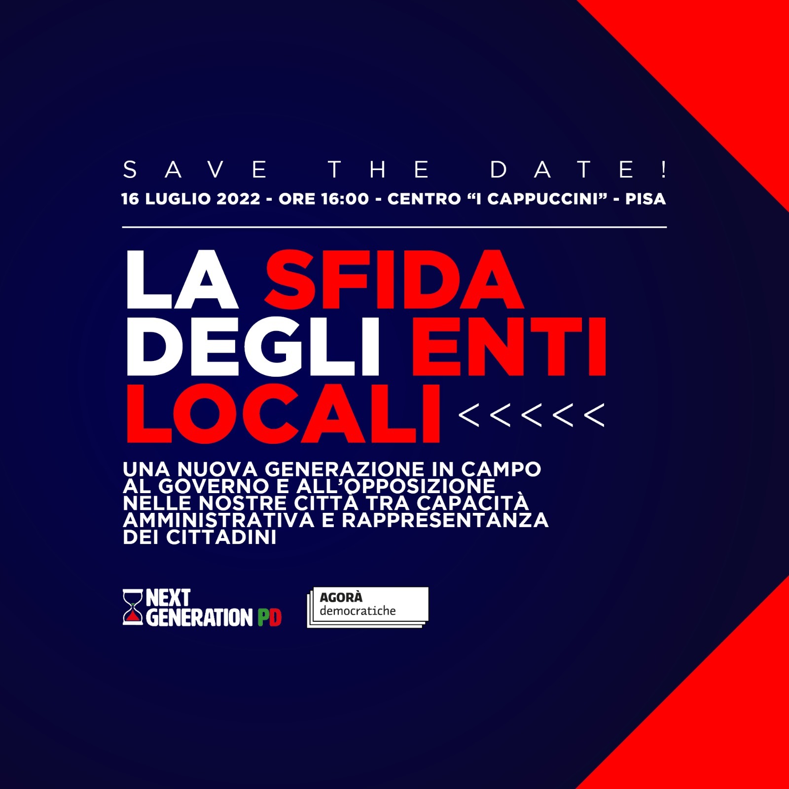 La sfida degli enti locali: una nuova generazione in campo al governo e all’opposizione nelle nostre città tra capacità amministrativa e rappresentanza dei cittadini